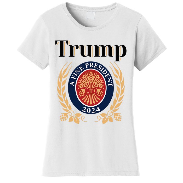 Trump A Fine President 2024 Reelection 2024 Women's T-Shirt