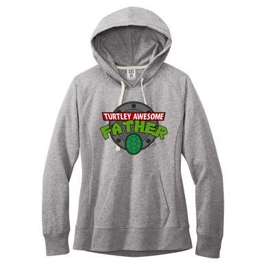 Turtley Awesome Father Awesome Fathers Day Women's Fleece Hoodie