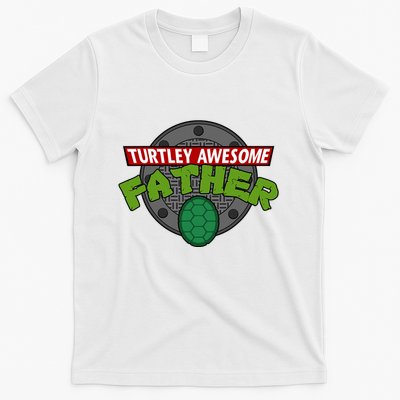 Turtley Awesome Father Awesome Fathers Day T-Shirt