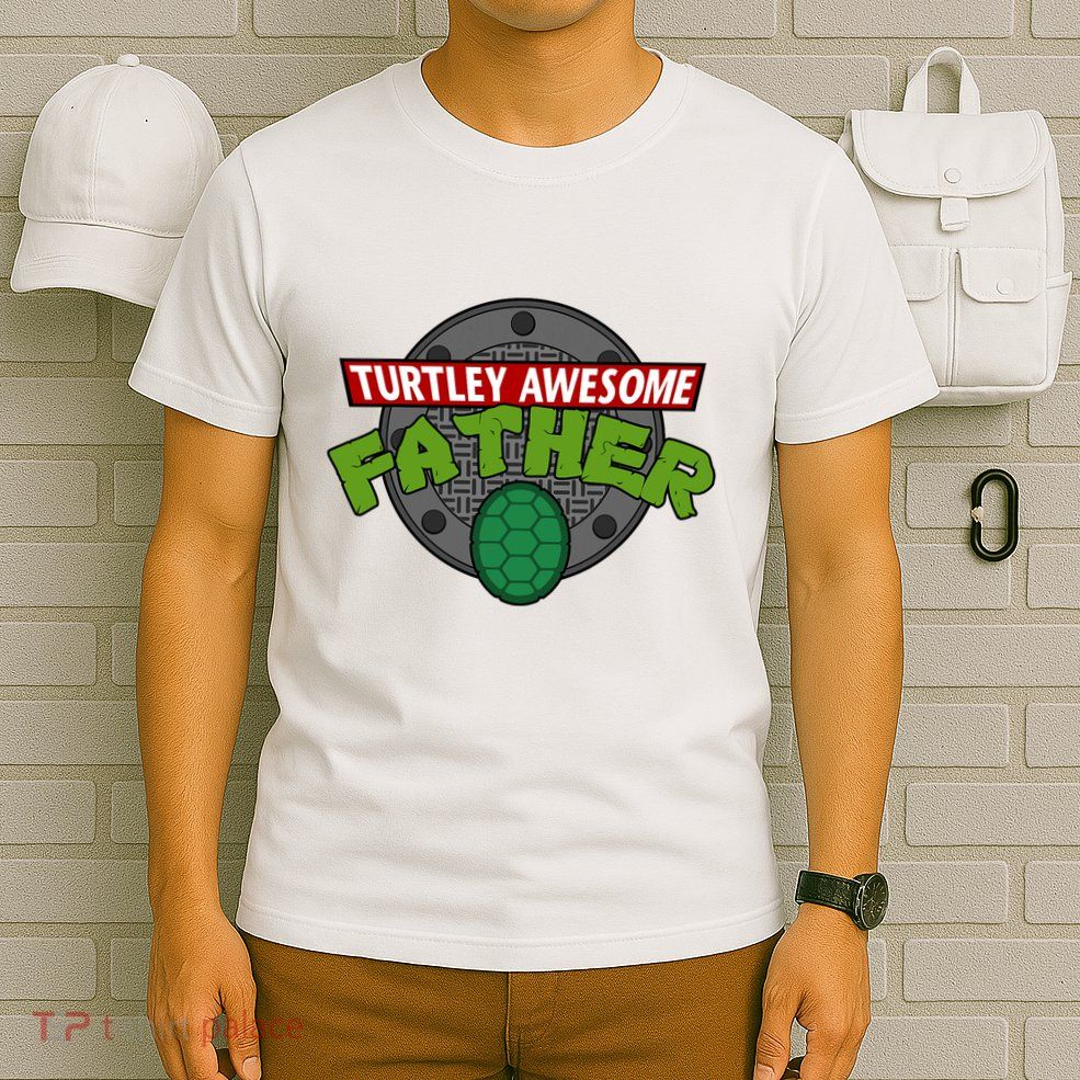 Turtley Awesome Father Awesome Fathers Day T-Shirt