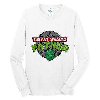 Turtley Awesome Father Awesome Fathers Day Tall Long Sleeve T-Shirt