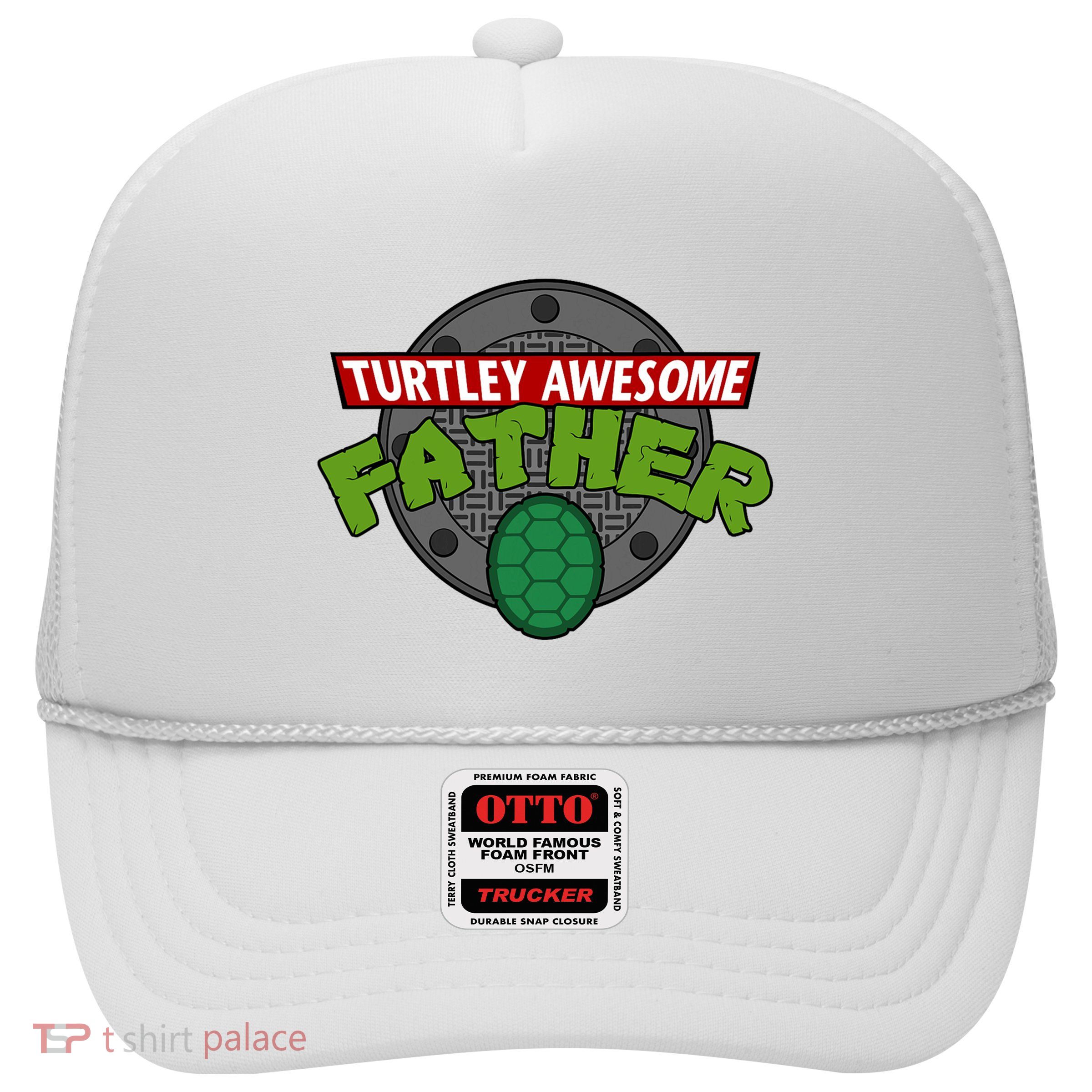 Turtley Awesome Father Awesome Fathers Day Trucker Hat