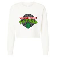 Turtley Awesome Father Awesome Fathers Day Cropped Pullover Crew