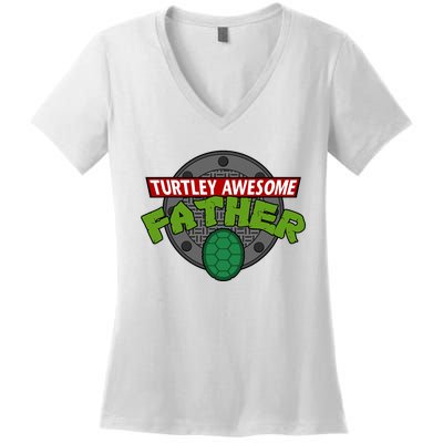 Turtley Awesome Father Awesome Fathers Day Women's V-Neck T-Shirt