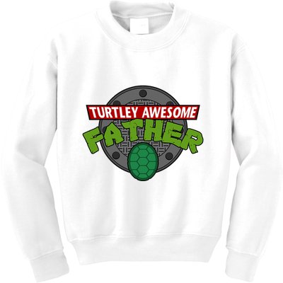 Turtley Awesome Father Awesome Fathers Day Kids Sweatshirt
