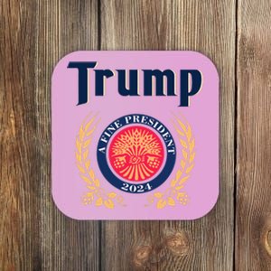 Trump A Fine President 2024 Coaster