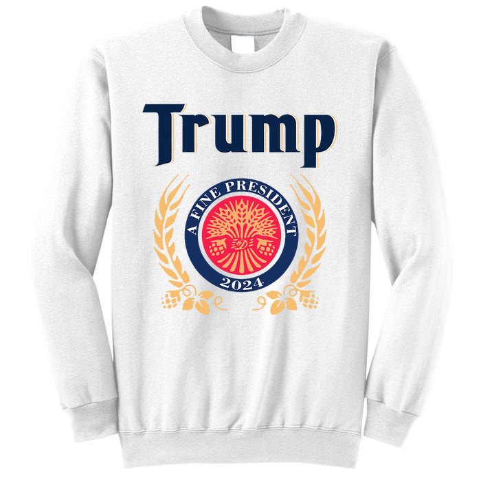 Trump A Fine President 2024 Sweatshirt