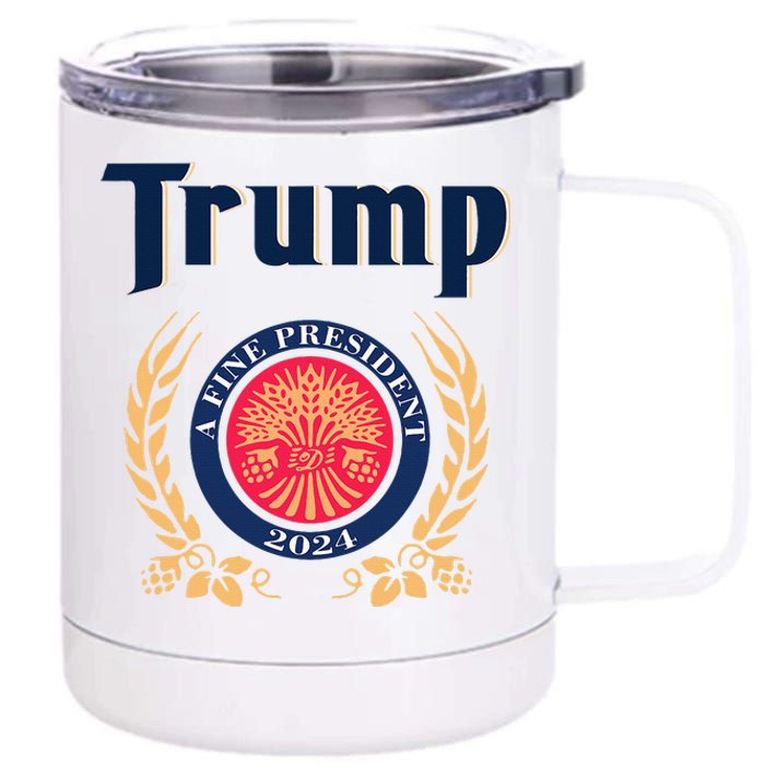 Trump A Fine President 2024 12 oz Stainless Steel Tumbler Cup