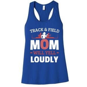 Track And Field Mom Will Yell Loudly Running Runner Cute Gift Women's Racerback Tank