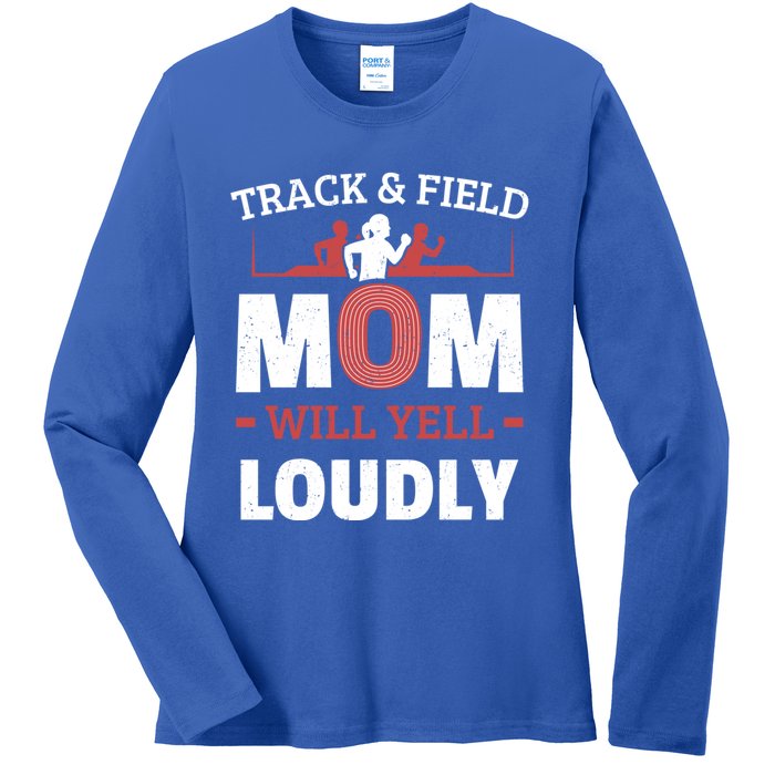 Track And Field Mom Will Yell Loudly Running Runner Cute Gift Ladies Long Sleeve Shirt