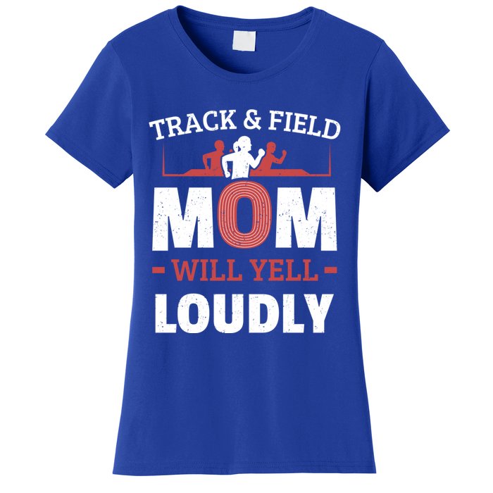 Track And Field Mom Will Yell Loudly Running Runner Cute Gift Women's T-Shirt