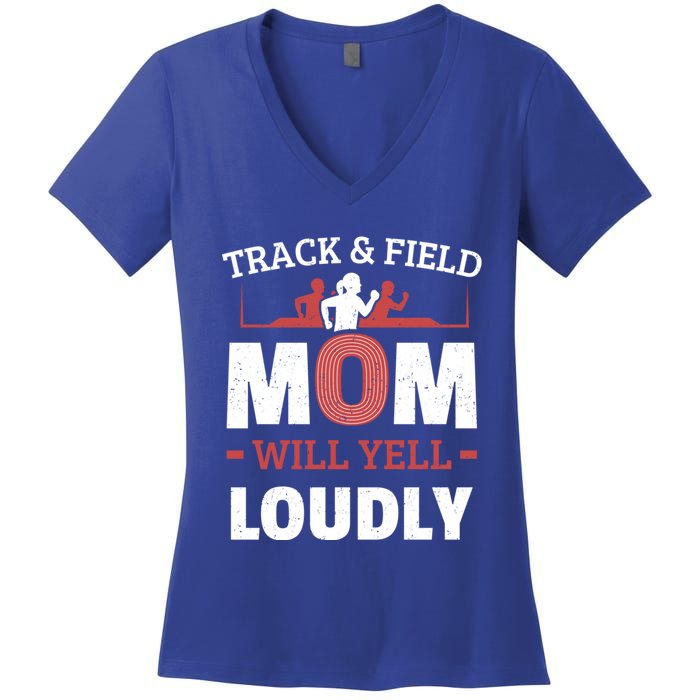 Track And Field Mom Will Yell Loudly Running Runner Cute Gift Women's V-Neck T-Shirt