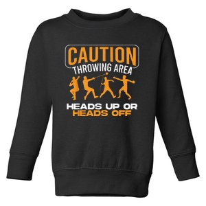 Track And Field Thrower Caution Throwing Area Shot Put Toddler Sweatshirt