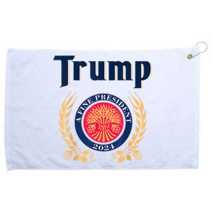 Trump A Fine President 2024 Take America Back Election Grommeted Golf Towel