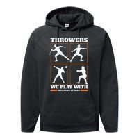 Track And Field Thrower We Play With Weapon Of War Shot Put Performance Fleece Hoodie