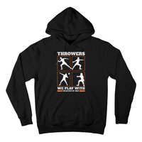 Track And Field Thrower We Play With Weapon Of War Shot Put Hoodie