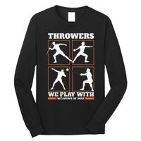 Track And Field Thrower We Play With Weapon Of War Shot Put Long Sleeve Shirt