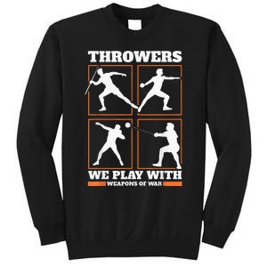 Track And Field Thrower We Play With Weapon Of War Shot Put Sweatshirt