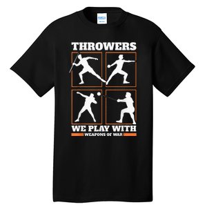 Track And Field Thrower We Play With Weapon Of War Shot Put Tall T-Shirt