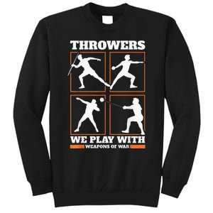 Track And Field Thrower We Play With Weapon Of War Shot Put Tall Sweatshirt