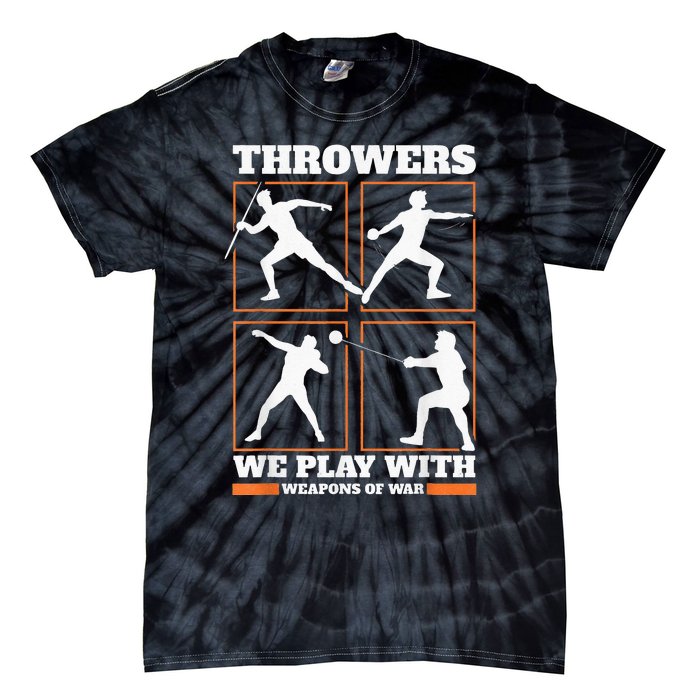 Track And Field Thrower We Play With Weapon Of War Shot Put Tie-Dye T-Shirt