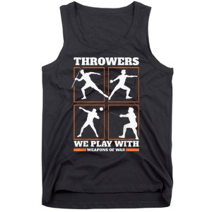 Track And Field Thrower We Play With Weapon Of War Shot Put Tank Top