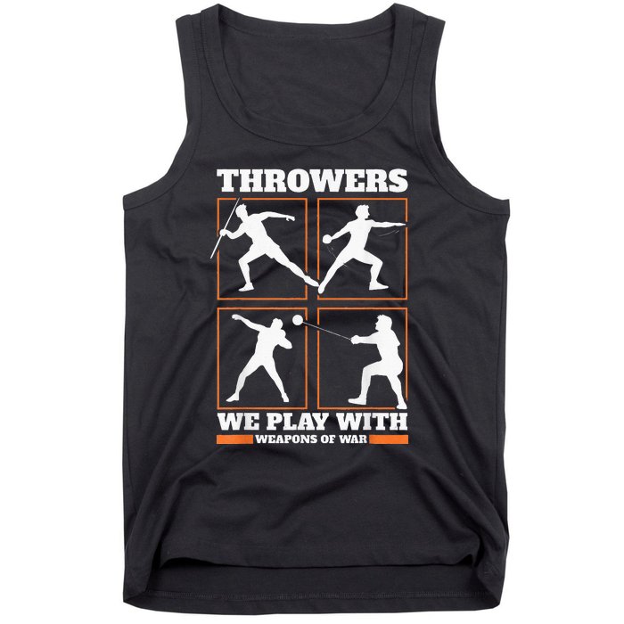 Track And Field Thrower We Play With Weapon Of War Shot Put Tank Top