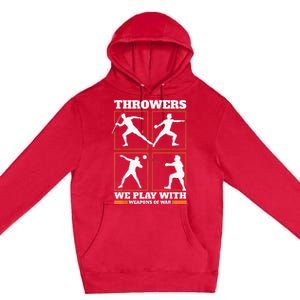 Track And Field Thrower We Play With Weapon Of War Shot Put Premium Pullover Hoodie