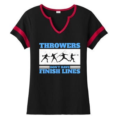 Track And Field Throwers Don't Have Finish Lines Discus Ladies Halftime Notch Neck Tee