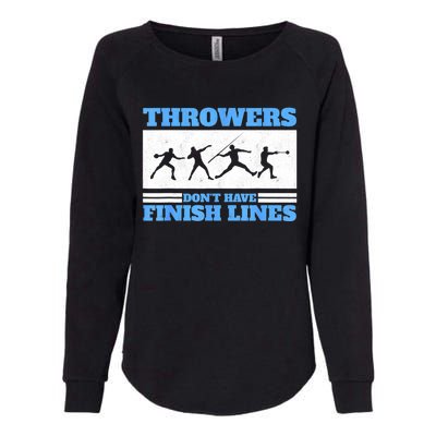 Track And Field Throwers Don't Have Finish Lines Discus Womens California Wash Sweatshirt