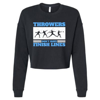 Track And Field Throwers Don't Have Finish Lines Discus Cropped Pullover Crew