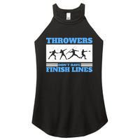 Track And Field Throwers Don't Have Finish Lines Discus Women's Perfect Tri Rocker Tank