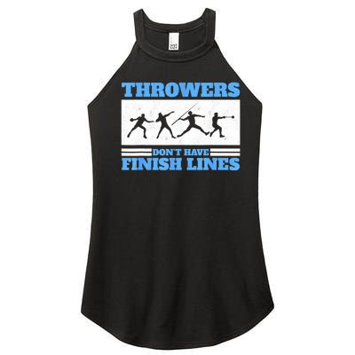 Track And Field Throwers Don't Have Finish Lines Discus Women's Perfect Tri Rocker Tank