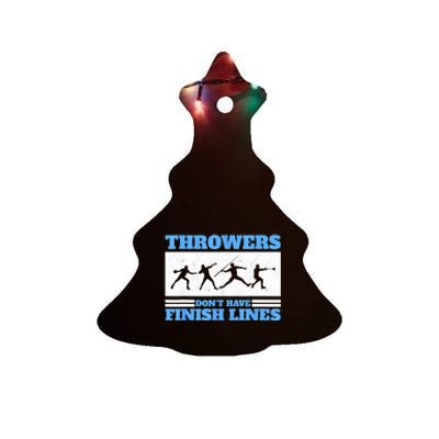 Track And Field Throwers Don't Have Finish Lines Discus Ceramic Tree Ornament