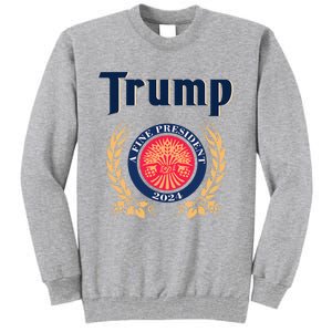 Trump A Fine President 2024 Tall Sweatshirt