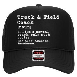 Track And Field Coach Definition Funny Trainer Gift Present High Crown Mesh Back Trucker Hat