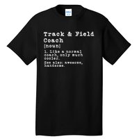 Track And Field Coach Definition Funny Trainer Gift Present Tall T-Shirt