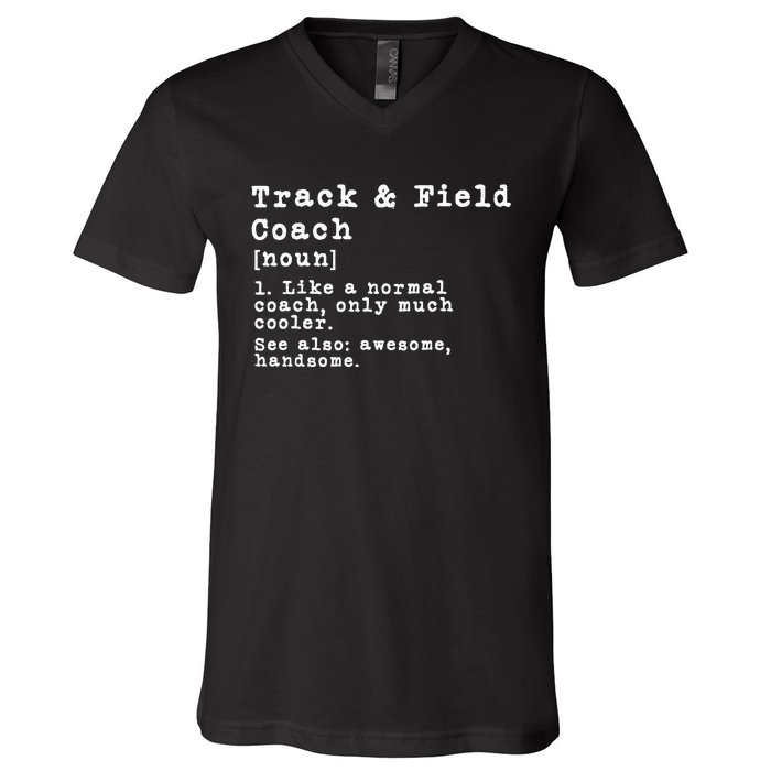 Track And Field Coach Definition Funny Trainer Gift Present V-Neck T-Shirt