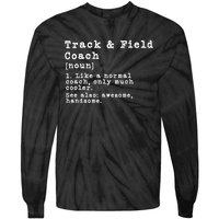 Track And Field Coach Definition Funny Trainer Gift Present Tie-Dye Long Sleeve Shirt