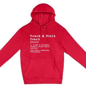 Track And Field Coach Definition Funny Trainer Gift Present Premium Pullover Hoodie