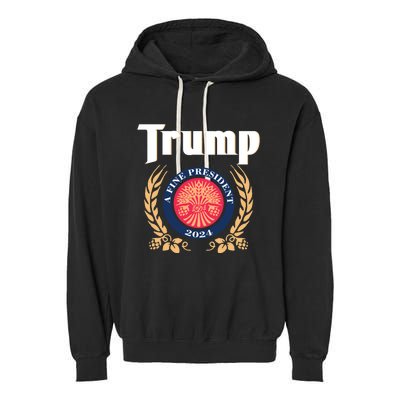 Trump A Fine President 2024 Garment-Dyed Fleece Hoodie