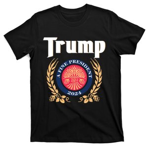 Trump A Fine President 2024 T-Shirt