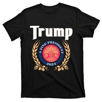 Trump A Fine President 2024 T-Shirt