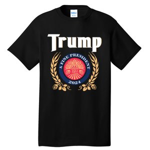 Trump A Fine President 2024 Tall T-Shirt