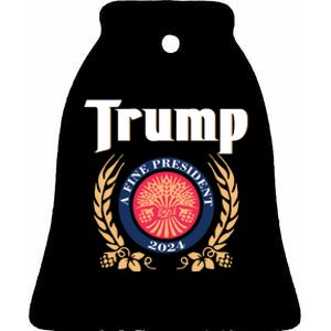 Trump A Fine President 2024 Ceramic Bell Ornament