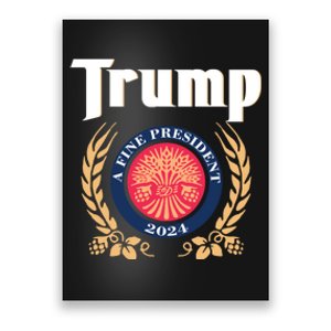 Trump A Fine President 2024 Poster