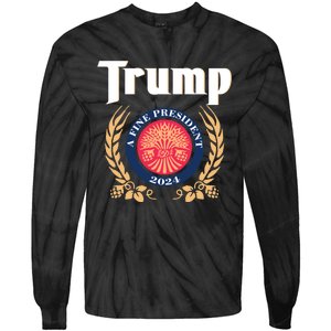 Trump A Fine President 2024 Tie-Dye Long Sleeve Shirt