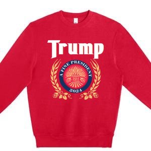 Trump A Fine President 2024 Premium Crewneck Sweatshirt