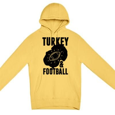 Turkey And Football Gift Thanksgiving Football Gift Premium Pullover Hoodie