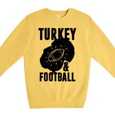 Turkey And Football Gift Thanksgiving Football Gift Premium Crewneck Sweatshirt